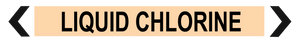 Liquid Chlorine - Pipe Marker