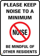 Please Keep Noise To A  Minimum -  Be Mindful Of Other Residents Sign