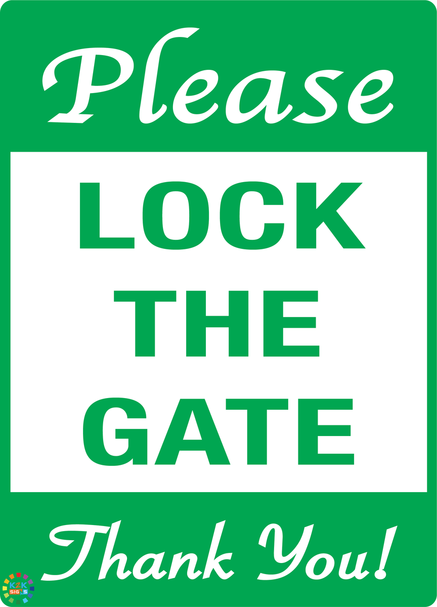 Please Lock The Gate Sign | K2K Signs Australia
