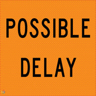 Possible Delay - Multi Message Temporary Road Traffic Sign