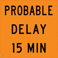 Probable Delay 15 Min - Multi Message Temporary Road Traffic Sign