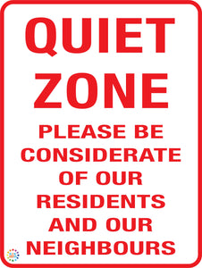 Quite Zone - Please Be Considerate Of Our Residents Sign