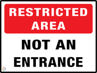 Restricted Area Not An Entrance