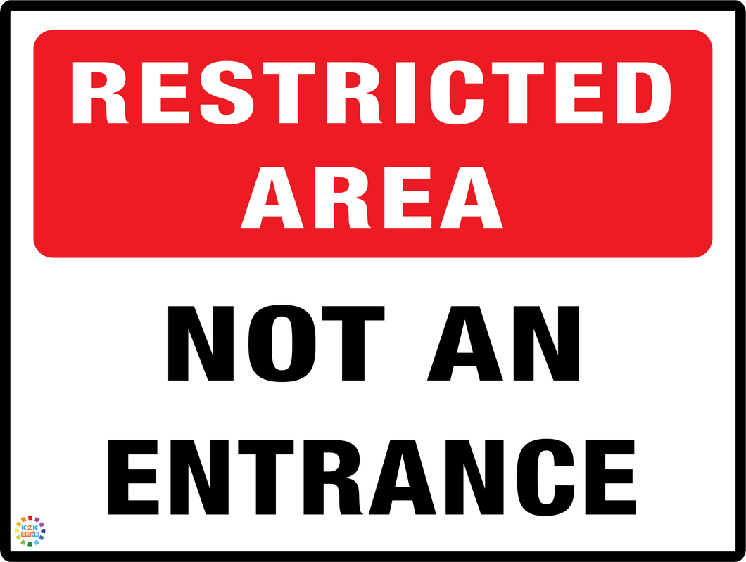 Restricted Area<br/> Not An Entrance
