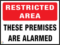 Restricted Area These Premises Are Alarmed