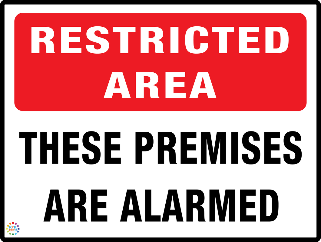 Restricted Area<br/> These Premises<br/> Are Alarmed