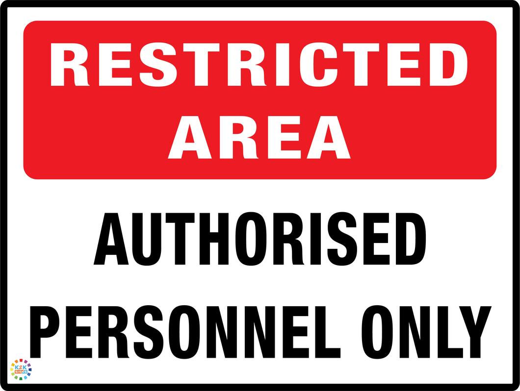 Restricted Area<br/> Authorised<br/> Personnel Only