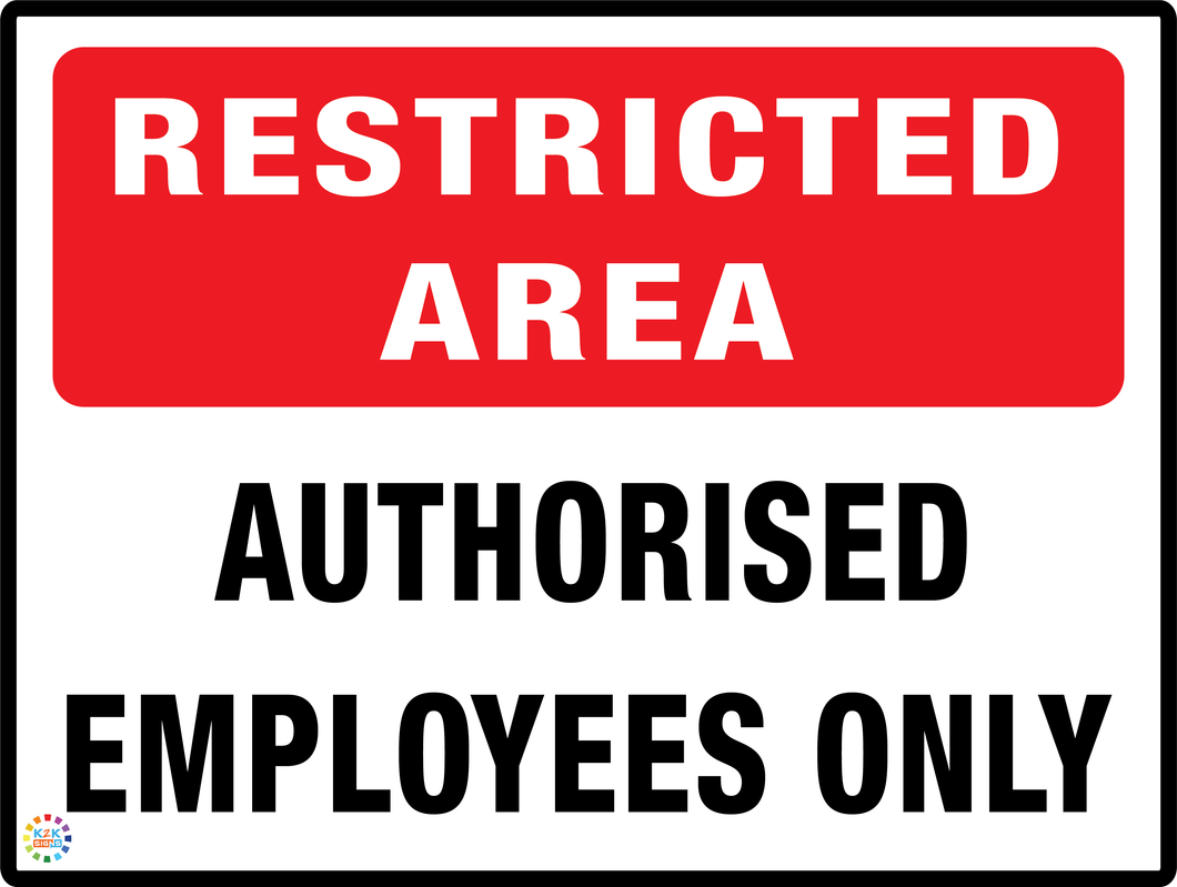 Authorised Employees Only Sign