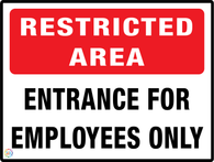 Restricted Area<br/> Entrance For<br/> Employees Only