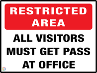 Restricted Area All Visitors Must Get Pass At Office