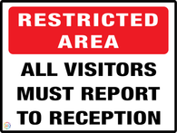 Restricted Area<br/> All Visitors Must Report<br/> To Reception