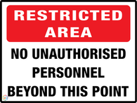 Restricted Area No Unauthorised Personnel Beyond This Point