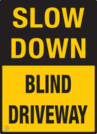 Slow Down<br/> Blind Driveway