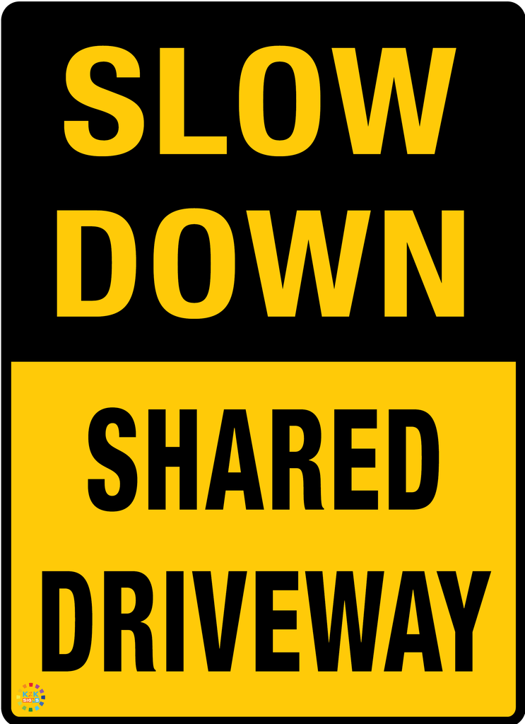 Approach Slow Sign Slow Down - Shared Driveway Sign | K2K Signs Australia
