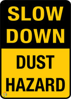Slow Down Dust Hazard Sign