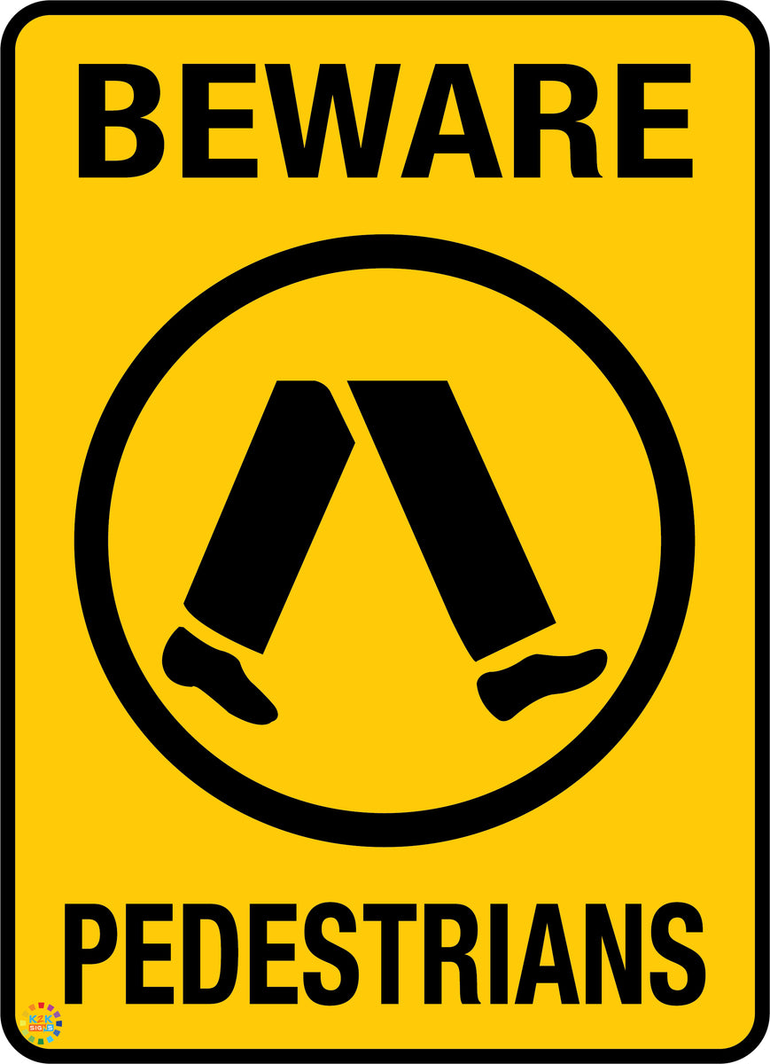 Beware Pedestrians Sign | K2K Signs Australia