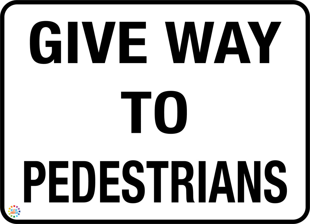 Give Way To Pedestrains
