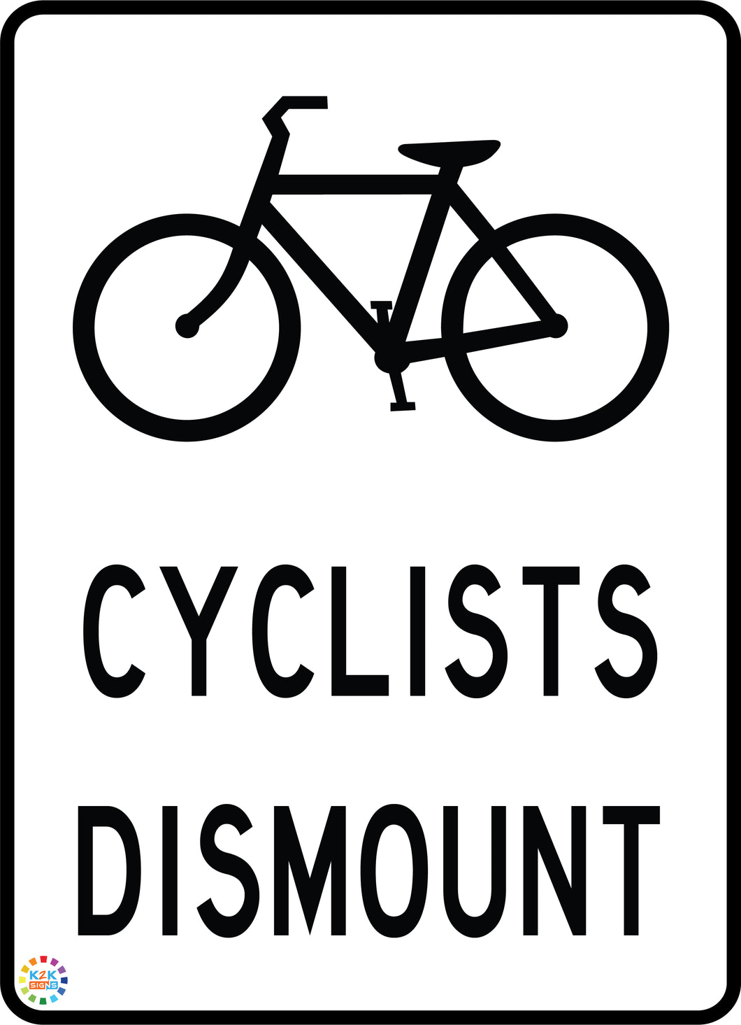 Cyclists Dismount Sign