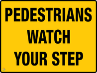 Pedestrians<br/> Watch Your Step