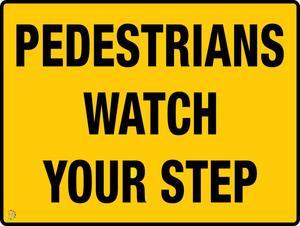 Pedestrians Watch Your Step