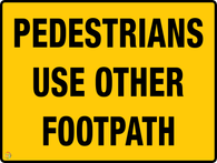 Pedestrians<br/> Use Other Footpath