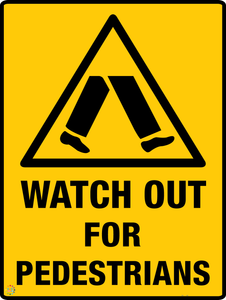 Watch Out For  Pedestrains