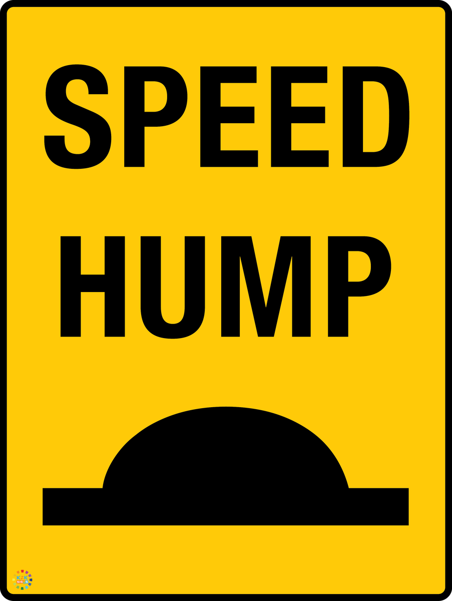 Humpton Hum Sign Speed Hump Sign | K2K Signs Australia