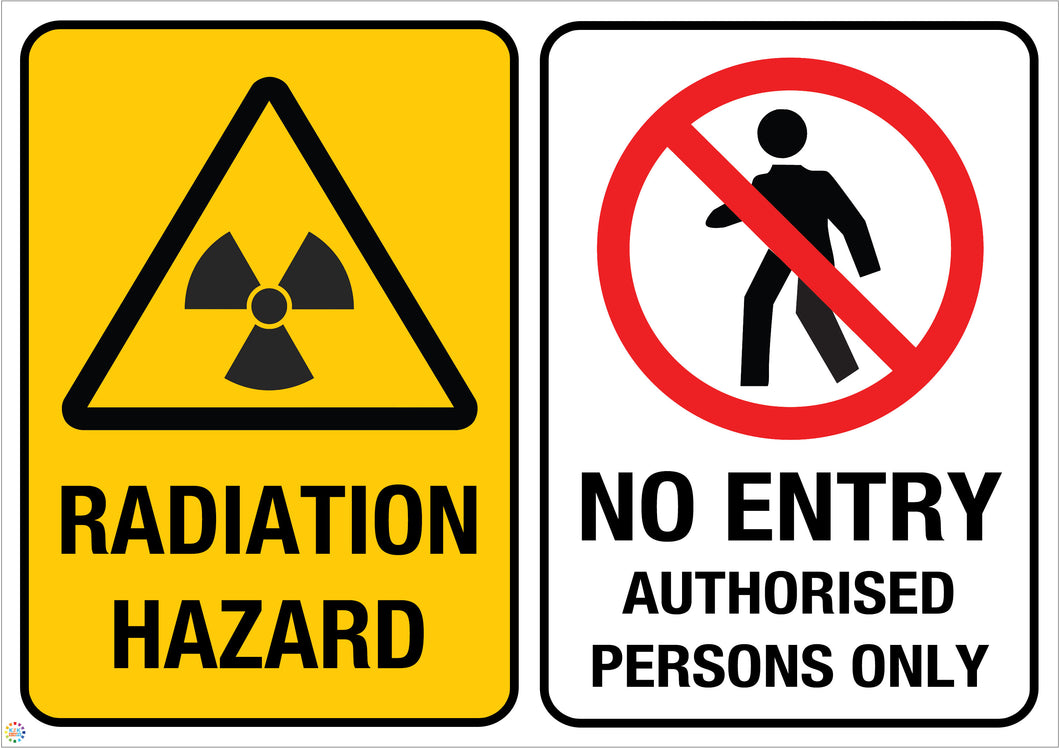 Radiation Hazard - No Entry Authorised Persons Only Sign