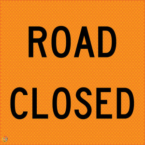 Road Closed - Multi Message Temporary Road Traffic Sign
