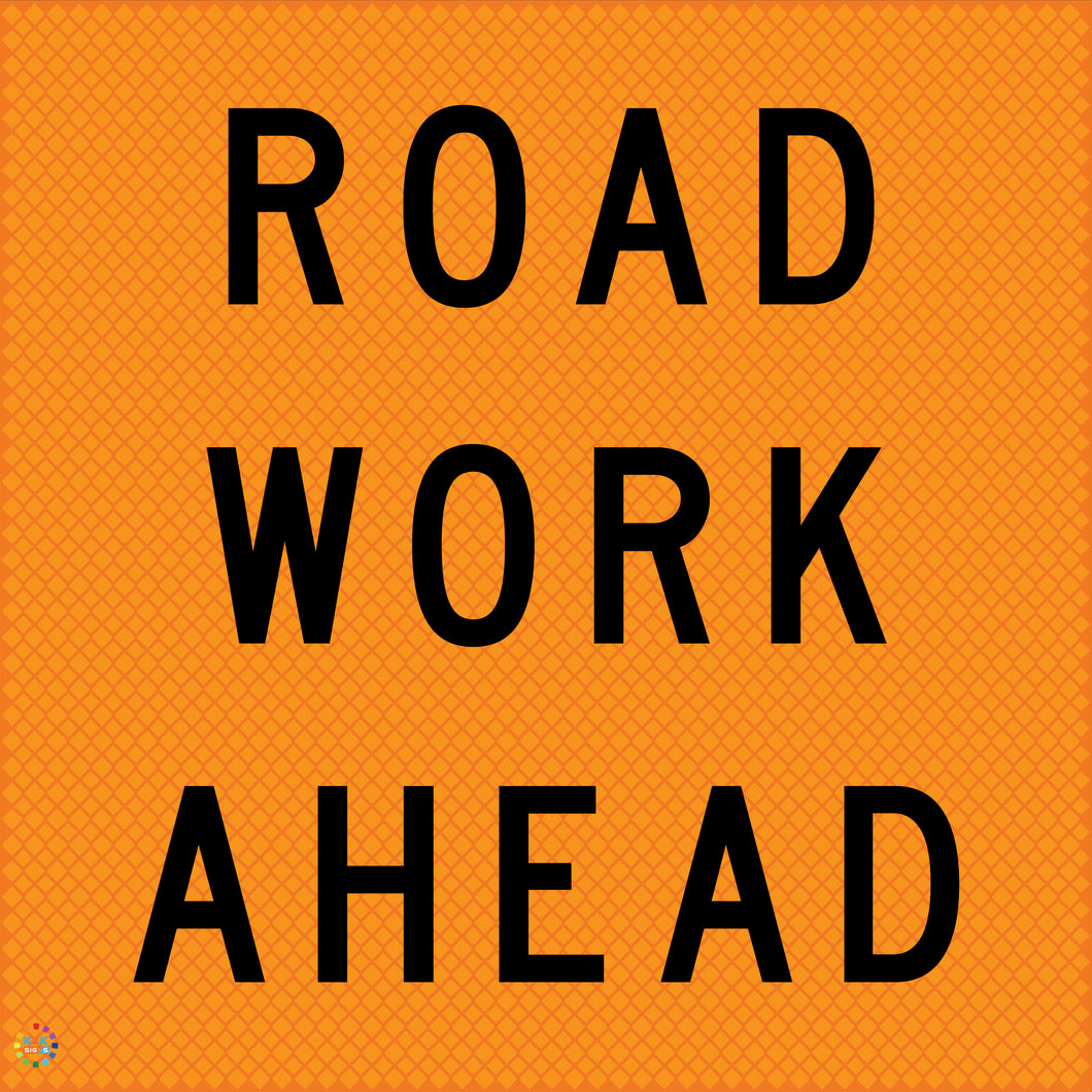 Road Work Ahead - Multi Message Temporary Road Traffic Signage