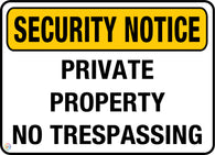 Security Notice <br/> Private Property <br/> No Trespassing