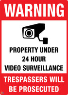 Warning - Property under 24 hour Video Surveillance Sign