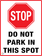 Stop - Do Not Park in This Spot Sign