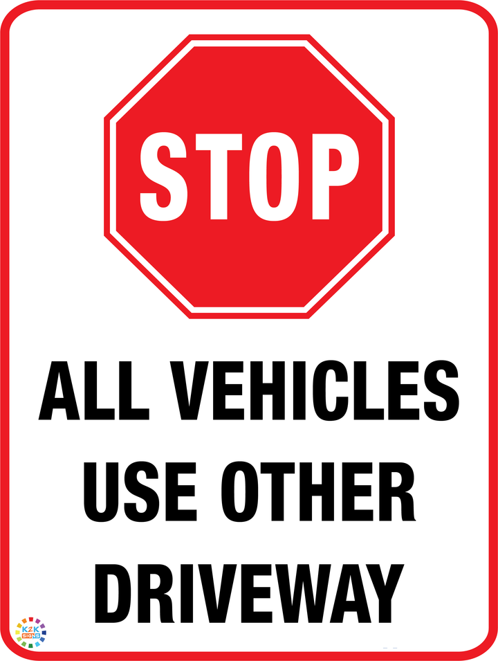 No Stop Using Car Stop - All Vehicles Use Other Driveway | K2K Signs Australia