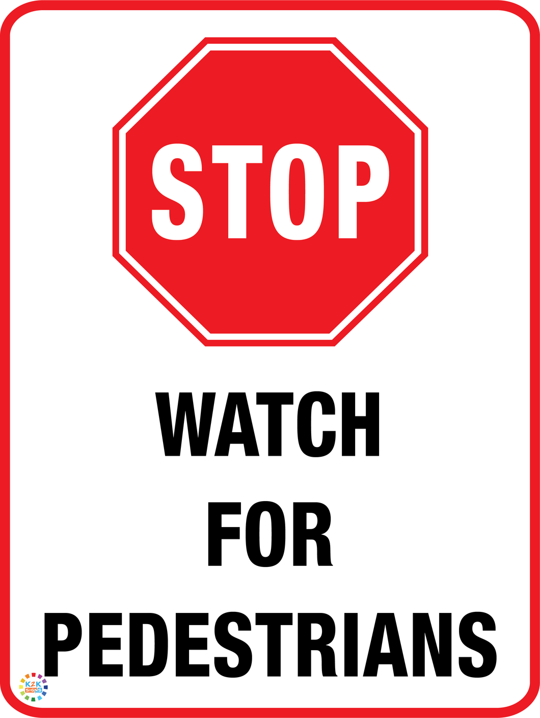 Stop - Watch For Pedestrians Sign