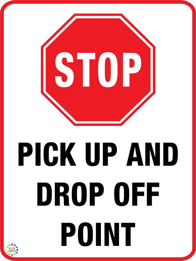 Pick up and Drop off Point Sign | K2K Signs Australia