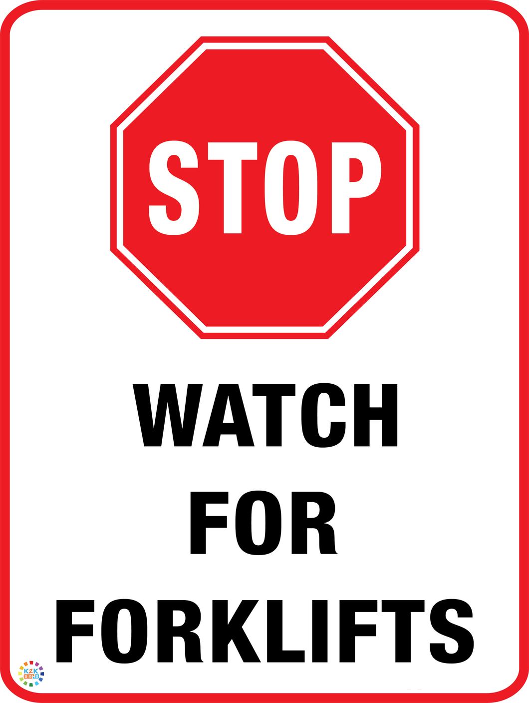 Stop - Watch For Forklifts Sign