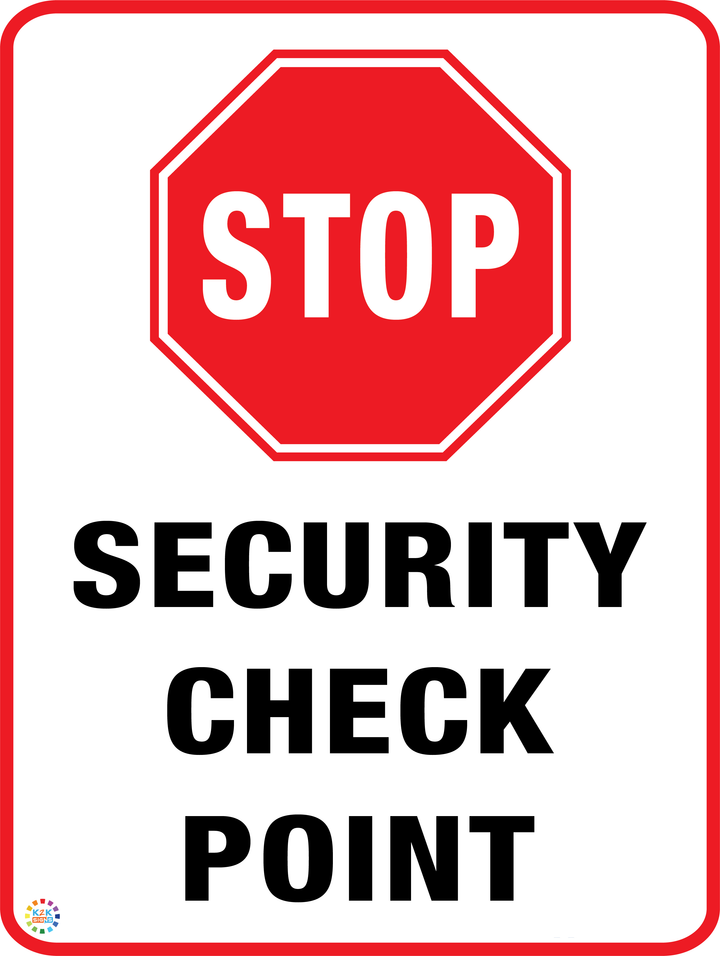 Stop - Security Check Point Sign | K2K Signs Australia