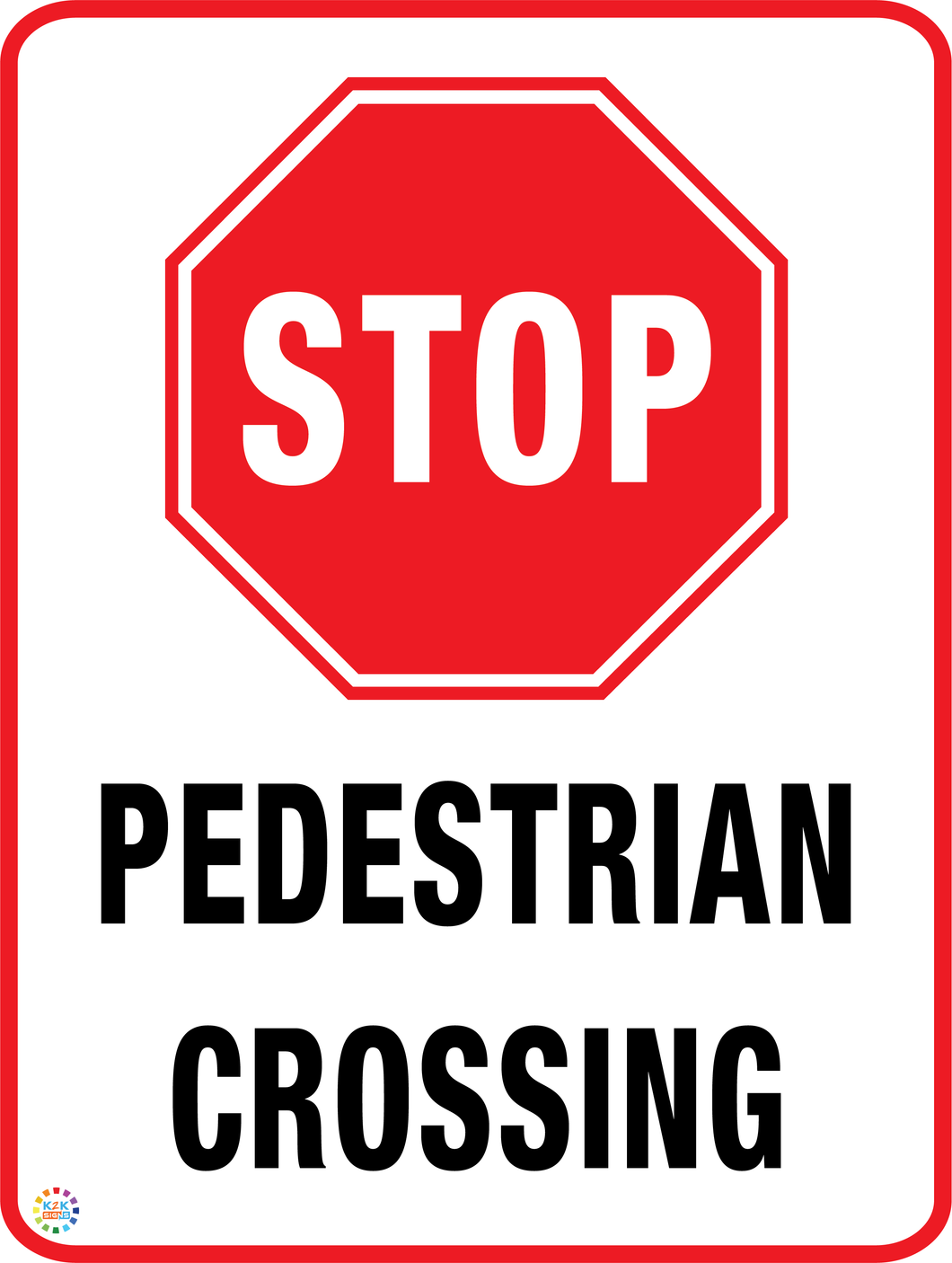 Stop Pedestrian Crossing Sign