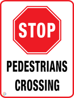 Stop Pedestrians Crossing Sign