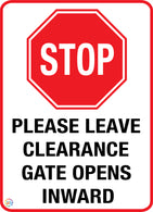 Stop | Please Leave Clearance | Gate Opens Inwards Sign