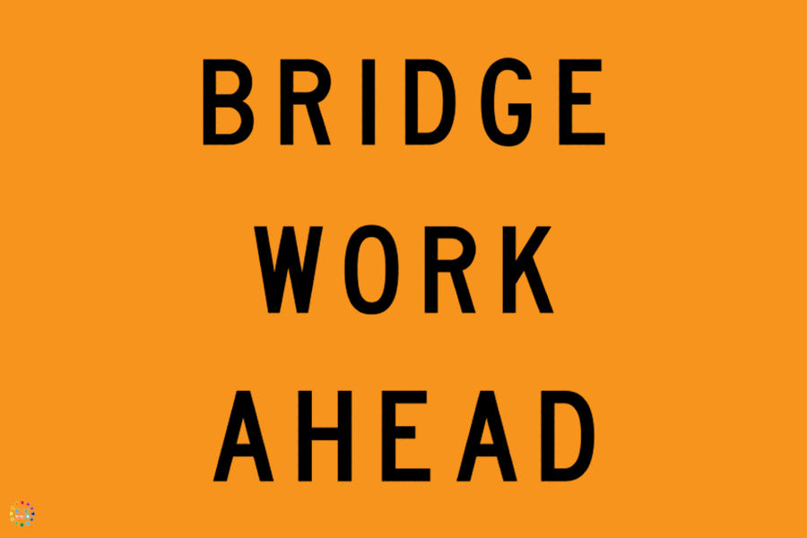 Work Sign Message Bridge Work Ahead Sign | K2K Signs Australia