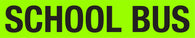 School Bus Warning Fluro Green Class 1 Reflective Backing Sign