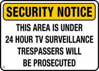 Security Notice - This Area is Under 24 Hr TV Surveillance Sign