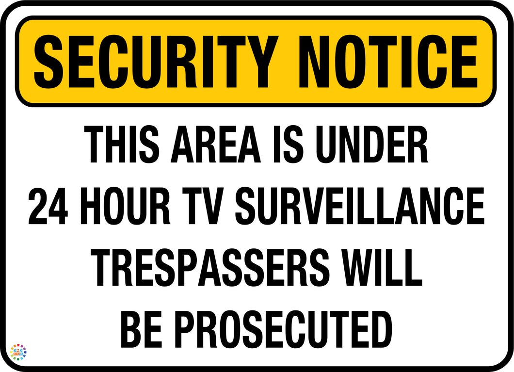 Security Notice - This Area is Under 24 Hr TV Surveillance Sign