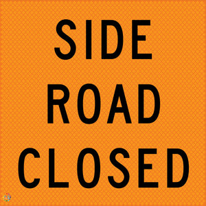 Side Road Closed - Multi Message Temporary Road Traffic Sign
