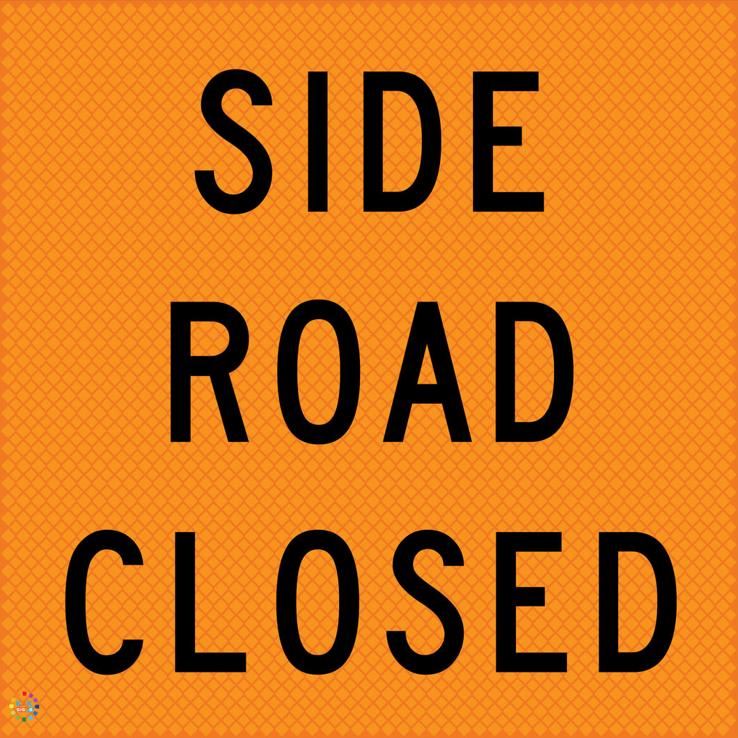 Side Road Closed - Multi Message Temporary Road Traffic Sign