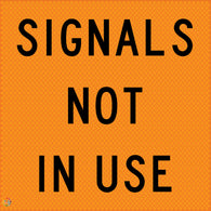 Signals Not In Use - Multi Message Temporary Road Traffic Sign
