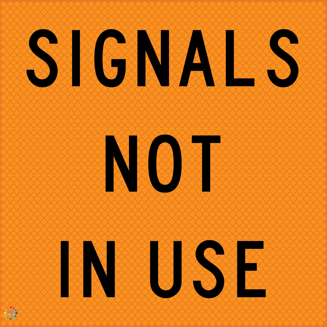Signals Not In Use - Multi Message Temporary Road Traffic Sign