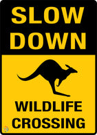 Slow Down - Wildlife Crossing Sign